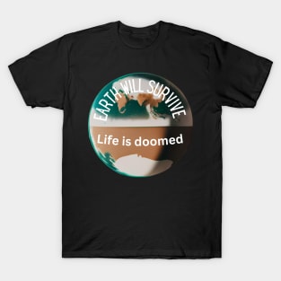 Life is doomed T-Shirt